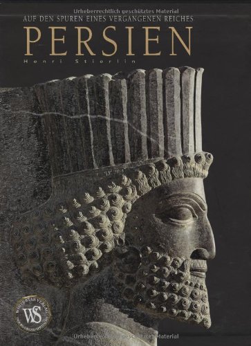 Beispielbild fr Persien. Auf den Spuren eines vergangenen Reiches [Gebundene Ausgabe] Geschichtswissenschaften Politik Vor- und Frhgeschichte Antike Bildband Halil Rud Sachbcher Geschichte Vorgeschichte Antike Iran Persien Alt-Persien Alt-Persisch Bildband Persia Geistes-/Kultur-Geschichte Henri Stierlin (Autor) zum Verkauf von BUCHSERVICE / ANTIQUARIAT Lars Lutzer