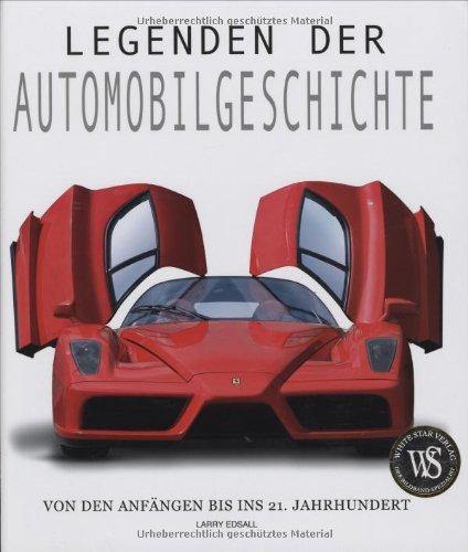 9783939128526: Legenden der Automobilgeschichte: Von den Anfngen bis ins 21. Jahrhundert
