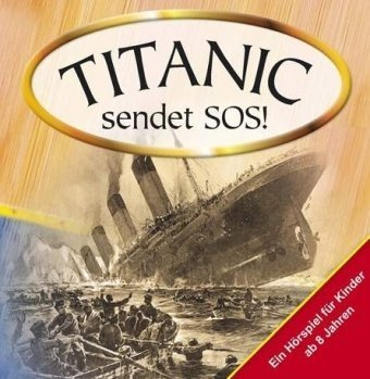Stock image for Titanic sendet SOS!, 1 Audio-CD for sale by medimops