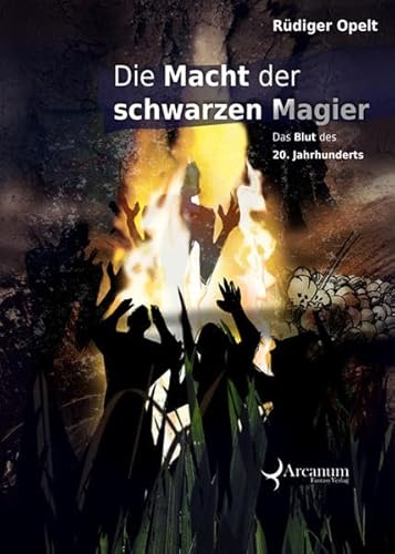 9783939139065: Die Macht der schwarzen Magier: Das Jahrhundert der Diktatoren