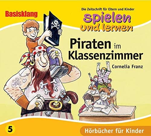 Stock image for Piraten im Klassenzimmer! Audio-CD. SPIELEN UND LERNEN-Hrbuch-Edition for sale by medimops