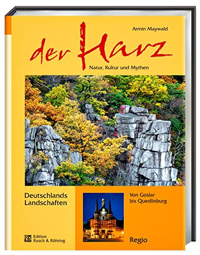 Stock image for Der Harz: Natur, Kultur und Mythen for sale by Versandantiquariat Felix Mcke