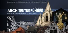 Architekturführer durch die historische Altstadt von Görlitz [Fotogr. Frank Vater] - Vater, Frank