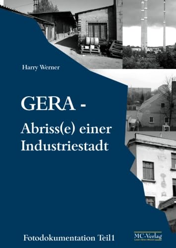 9783939185154: Gera Abriss(e) einer Industriestadt: Fotodokumentation Teil 1