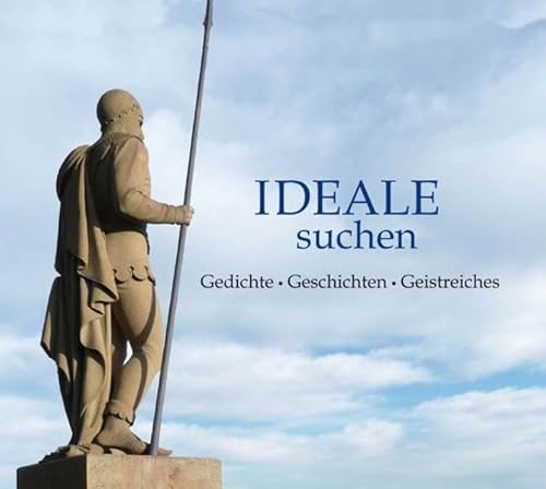 Imagen de archivo de IDEALE suchen: Gedichte - Geschichten - Geistreiches a la venta por medimops