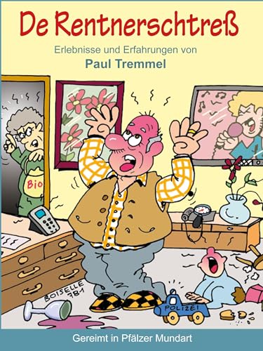 Beispielbild fr De Rentnerschtre: Erlebnisse und Erfahrungen von Paul Tremmel zum Verkauf von medimops