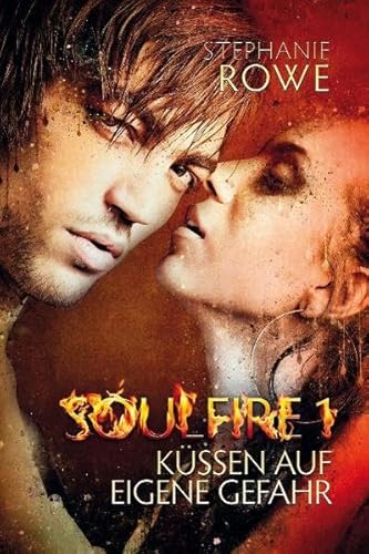 Beispielbild fr Kssen auf eigene Gefahr: Soulfire 1 zum Verkauf von medimops