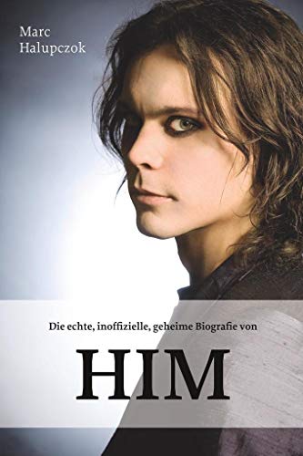 Beispielbild fr Die echte, inoffizielle, geheime Biografie von HIM zum Verkauf von medimops