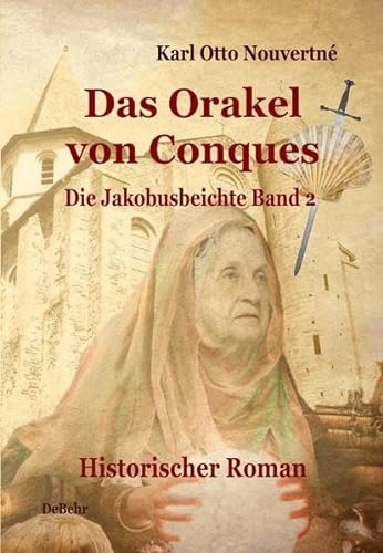 Beispielbild fr Das Orakel von Conques - Historischer Roman: Die Jakobusbeichte Band 2 zum Verkauf von medimops