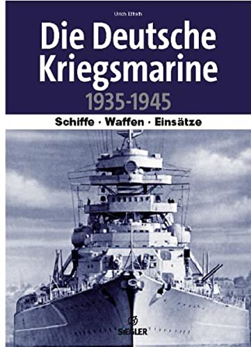 Beispielbild fr Die deutsche Kriegsmarine 1935-1945 zum Verkauf von Buchmarie
