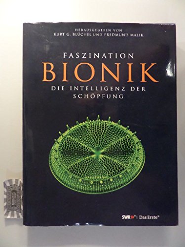 Faszination Bionik: Die Intelligenz der Schöpfung Blüchel, Kurt G. and Malik, Fredmund - Unknown