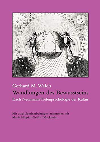 9783939322207: Wandlungen des Bewusstseins: Erich Neumanns Tiefenpsychologie der Kultur