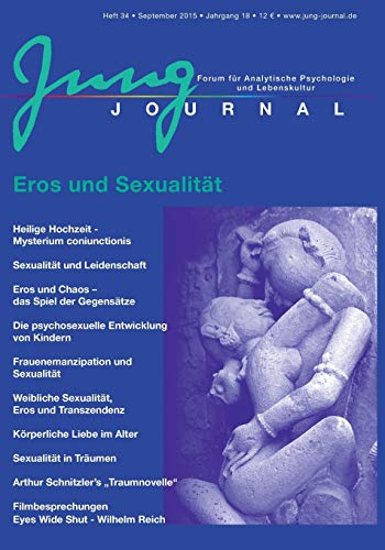 Stock image for Jung Journal 34: Eros und Sexualitt: Forum fr Analytische Psychologie und Lebenskultur for sale by medimops