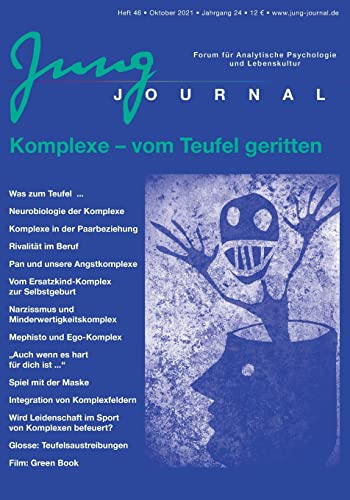 Stock image for Jung Journal Heft 46: Komplexe - vom Teufel geritten: Forum fr Analytische Psychologie und Lebenskultur (German Edition) for sale by GF Books, Inc.