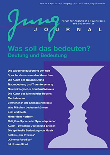 9783939322474: Jung Journal Heft 47: Was soll das bedeuten? Deutung und Bedeutung: Forum fr Analytische Psychologie und Lebenskultur (German Edition)