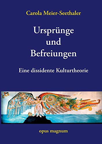 Beispielbild fr Ursprünge und Befreiungen: Eine dissidente Kulturtheorie zum Verkauf von WorldofBooks