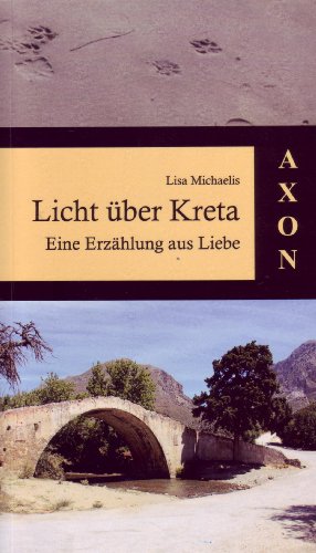 Beispielbild fr Licht ber Kreta: Eine Erzhlung aus Liebe zum Verkauf von medimops