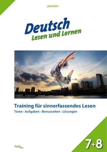 9783939327899: Deutsch - Lesen und Lernen Klasse 7+8: Training fr sinnerfassendes Lesen, inklusive Lsungen