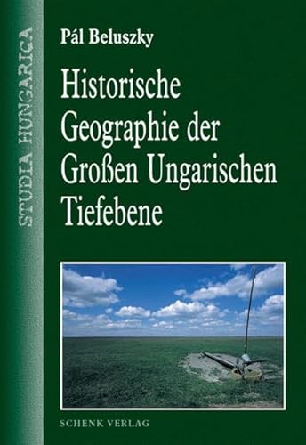 Beispielbild fr Historische Geographie der Groen Ungarischen Tiefebene zum Verkauf von TAIXTARCHIV Johannes Krings