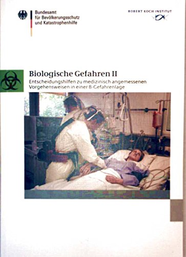 Beispielbild fr Biologische Gefahren II. Entscheidungshilfen zu medizinisch angemessenen Vorgehensweisen in einer B-Gefahrenlage zum Verkauf von Versandantiquariat Ursula Ingenhoff