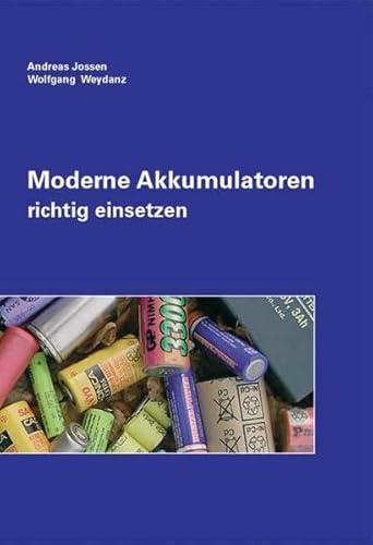 Stock image for Moderne Akkumulatoren richtig einsetzen for sale by Buchpark