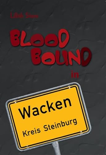 Blood Bound in Wacken Ein Buch über Wacken - Festival