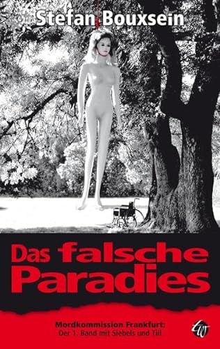 9783939362005: Das falsche Paradies: Mordkommission Frankfurt: Der 1. Band mit Siebels und Till