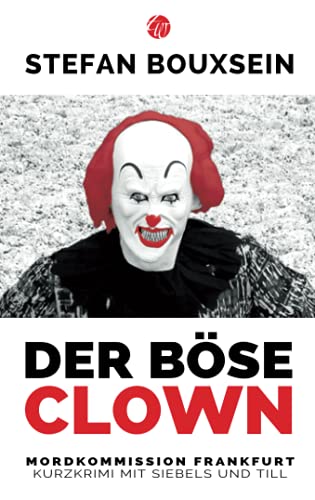 Stock image for Der bse Clown: Kurzkrimi mit Siebels und Till for sale by Revaluation Books