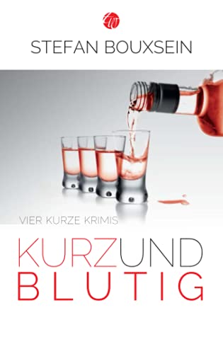 9783939362227: Kurz & Blutig: Vier kurze Krimis (German Edition)