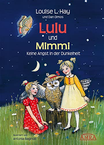 Lulu und Mimmi. Keine Angst in der Dunkelheit - Louise L. Hay