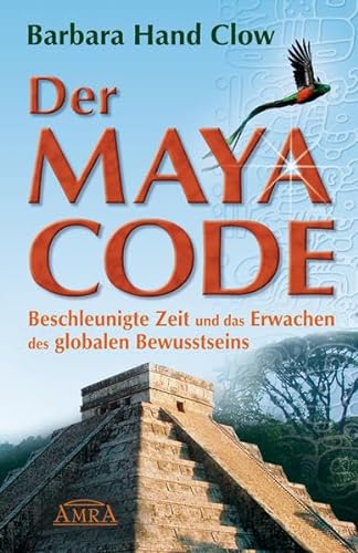 Beispielbild fr 2012 - Der Maya Code. Beschleunigte Zeit und das Erwachen des globalen Bewusstseins zum Verkauf von medimops