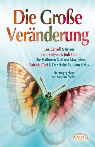 2012 - die große Veränderung / Lee Carroll . Hrsg. von Martine VallÃ e. Aus dem Amerikan. von Tho...