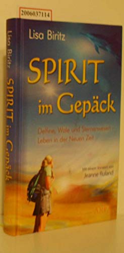 Beispielbild fr Spirit im Gepck. Delfine, Wale und Sternenwesen - Leben in der Neuen Zeit zum Verkauf von medimops