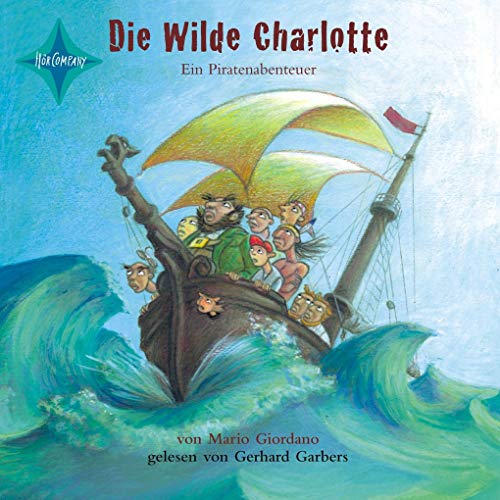 Beispielbild fr Die Wilde Charlotte: Ein Piratenabenteuer (3 CD) zum Verkauf von medimops