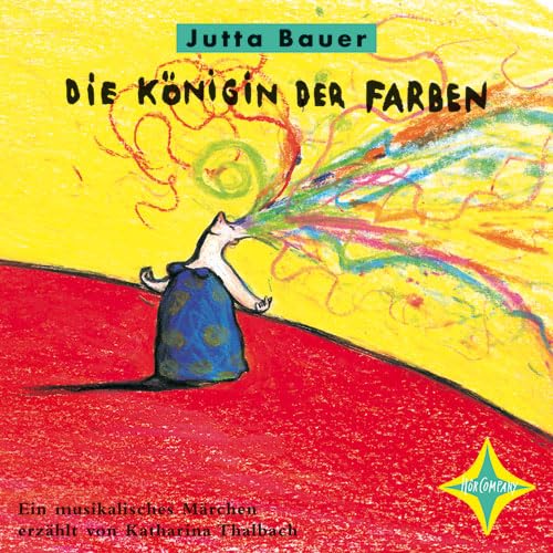 Beispielbild fr Die Knigin der Farben: Ein musikalisches Mrchen. Mit CD-ROM-Teil: Kleine Instrumentenkunde. Sprecher: Katharina Thalbach. Musik: Wolfgang von Henko, Henning Stoll, Frank Wulff. 1 CD, 37 Min. zum Verkauf von medimops