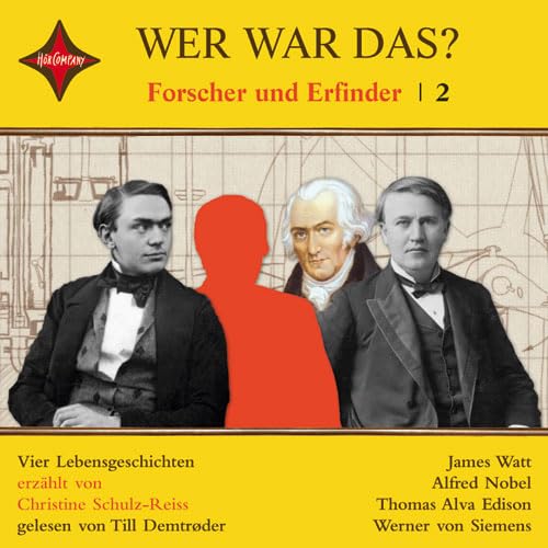 Beispielbild fr Wer war das? Forscher und Erfinder -2-: Sprecher: Till Demtrder, 1 CD, Jewelcase: James Watt, Alfred Nobel, Thomas Alva Edison, Werner von Siemens zum Verkauf von medimops