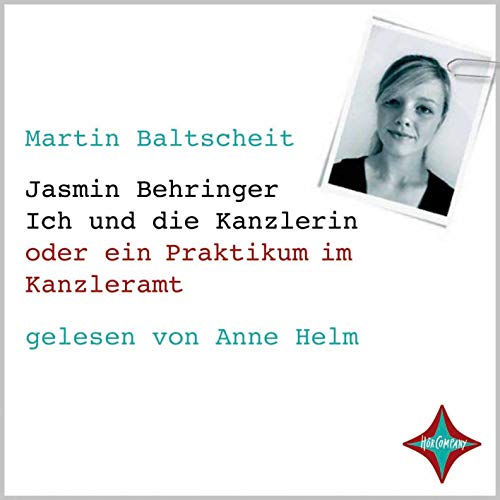 Stock image for Jasmin Behringer - Ich und die Kanzlerin: Mein Praktikum im Kanzleramt (2 CD) for sale by medimops