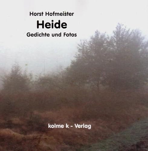 9783939386551: Heide: Gedichte und Fotos - Hofmeister, Horst