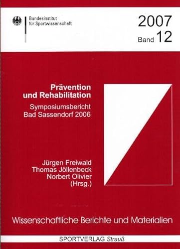 Beispielbild fr Prvention und Rehabilitation : Symposiumsbericht Bad Sassendorf 2006 zum Verkauf von Buchpark