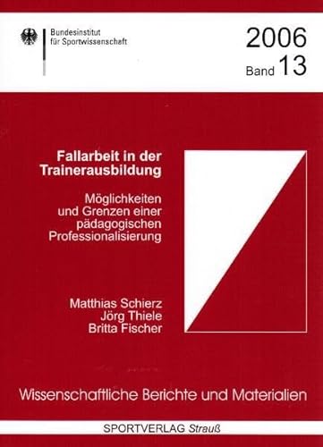 Beispielbild fr Fallarbeit in der Trainerausbildung: Mglichkeiten und Grenzen einer pdagogischen Professionalisierung zum Verkauf von medimops