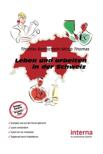 Beispielbild fr Leben und arbeiten in der Schweiz von Thomas Bornschein (Autor), Mirco Thomas zum Verkauf von BUCHSERVICE / ANTIQUARIAT Lars Lutzer