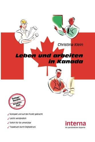 Leben und arbeiten in Kanada (German Edition) (9783939397427) by Klein, Christina