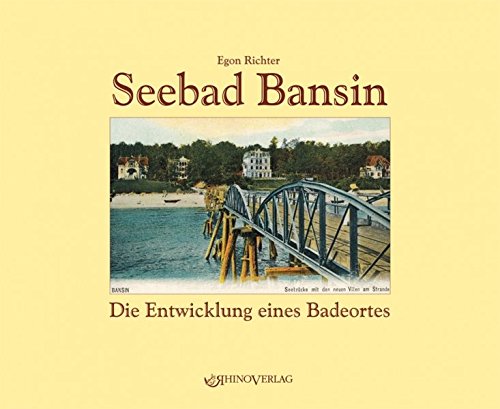 9783939399100: Seebad Bansin: Die Entwicklung eines Badeortes - Ansichten von gestern und heute