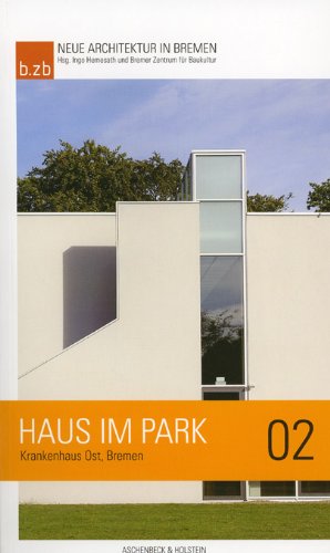 Beispielbild fr Neue Architektur in Bremen 02 - Haus im Park, Krankenhaus Bremen Ost zum Verkauf von Der Ziegelbrenner - Medienversand