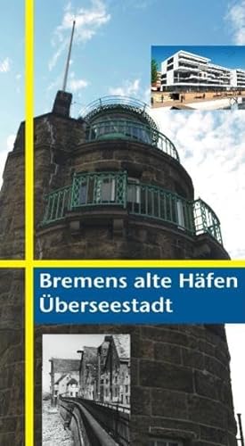 Stock image for Bremens alte Hfen und die berseestadt for sale by medimops