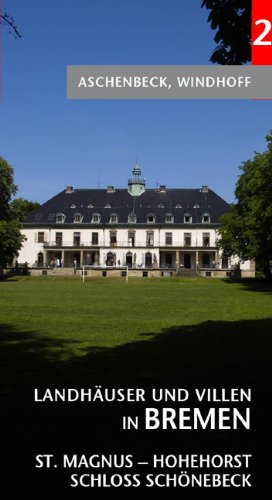 Beispielbild fr Landhuser und Villen in Bremen 2: St. Magnus, Schloss Schnebeck, Hohehorst zum Verkauf von medimops