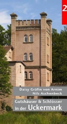 Beispielbild fr Gutshuser und Schlsser in der Uckermark 2 von Daisy von Arnim und Nils Aschenbeck zum Verkauf von BUCHSERVICE / ANTIQUARIAT Lars Lutzer