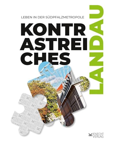 Stock image for Kontrastreiches Landau: Leben in der Sdpfalzmetropole for sale by Revaluation Books