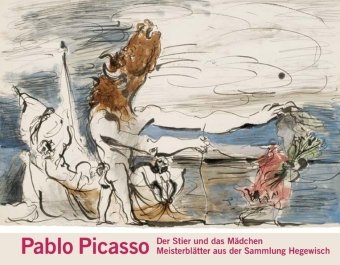 Stock image for Pablo Picasso : der Stier und das Mdchen ; Meisterbltter aus der Sammlung Hegewisch ; [anlsslich der Ausstellung "Picasso. Der Stier und das Mdchen: Meisterbltter aus der Sammlung Hegewisch", Ernst-Barlach-Haus - Stiftung Hermann F. Reemtsma, Hamburg, 13. Juni bis 3. Oktober 2010]. Andreas Stolzenburg. Ernst-Barlach-Haus - Stiftung Hermann F. Reemtsma. [Hrsg.: Karsten Mller] for sale by Antiquariat Rohde