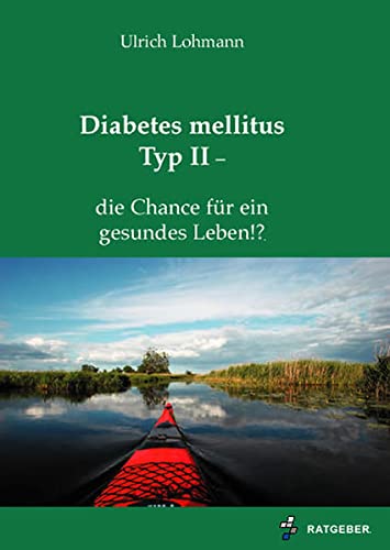 Beispielbild fr Diabetes mellitus Typ II - die Chance fr ein gesundes Leben!? von Ulrich Lohmann zum Verkauf von BUCHSERVICE / ANTIQUARIAT Lars Lutzer